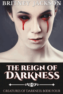 The Reign of Darkness