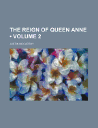The Reign of Queen Anne Volume 2