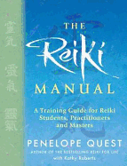 The Reiki Manual: A Training Guide for Reiki Students, Practitioners and Masters