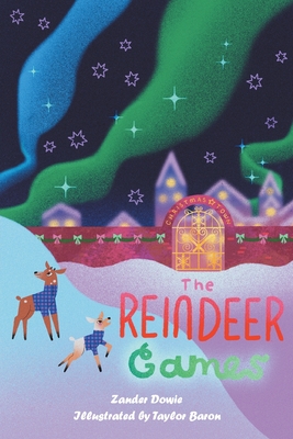 The Reindeer Games - Dowie, Zander