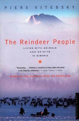 The Reindeer People: Living with Animals and Spirits in Siberia - Vitebsky, Piers