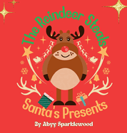 The Reindeer Steals Santa's Presents: Ricky's honest and Responsible Christmas Caper