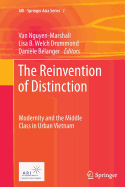 The Reinvention of Distinction: Modernity and the Middle Class in Urban Vietnam