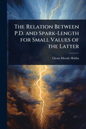 The Relation Between P.D. and Spark-Length for Small Values of the Latter