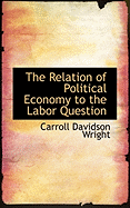 The Relation of Political Economy to the Labor Question