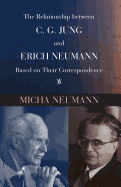 The Relationship between C. G. Jung and Erich Neumann Based on Their Correspondence