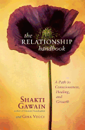 The Relationship Handbook: A Path to Consciousness, Healing, and Growth