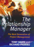 The Relationship Manager: The Next Generation of Project Management