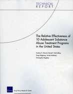 The Relative Effectiveness of 10 Adolescent Substance Abuse Treatment Programs in the United States
