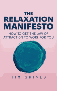 The Relaxation Manifesto