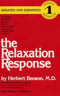 The Relaxation Response - Benson, Herbert, MD, and Klipper, Miriam Z