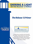 The Release 12 Primer - Shining a Light on the Release 12 World