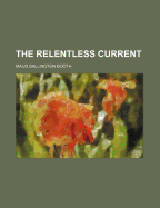 The Relentless Current