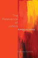 The Relevance of John's Apocalypse