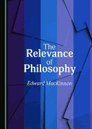 The Relevance of Philosophy