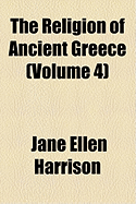 The Religion of Ancient Greece (Volume 4)
