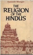 The Religion of the Hindus - Morgan, Kenneth O.