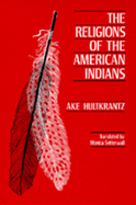 The Religions of the American Indians: Volume 5