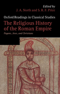 The Religious History of the Roman Empire: Pagans, Jews, and Christians
