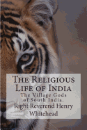 The Religious Life of India: The Village Gods of South India.