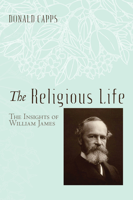 The Religious Life - Capps, Donald, Dr.