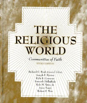 The Religious World: Communities of Faith - Bush, Richard C, and Byrnes, Joseph F