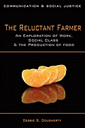 The Reluctant Farmer: An exploration of work, social class, and the production of food