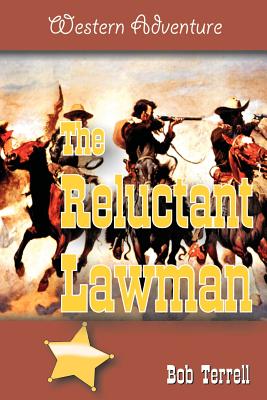 The Reluctant Lawman - Terrell, Bob