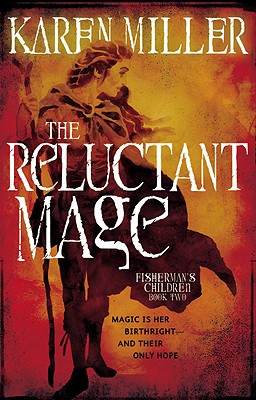 The Reluctant Mage - Miller, Karen