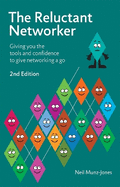 The Reluctant Networker: Giving you the tools and confidence to give networking a go