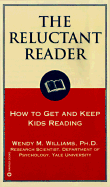 The Reluctant Reader: How to Get and Keep Kids Reading