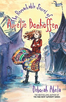 The Remarkable Secret Of Aurelie Bonhoffen - Abela, Deborah