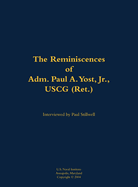 The Reminiscences of Adm. Paul A. Yost, USCG (Ret.): 1929-