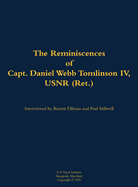 The Reminiscences of Capt. Daniel Webb Tomlinson IV, Usnr (Ret.): 1897-1996