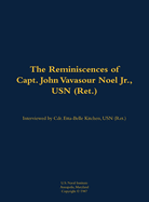 The Reminiscences of Capt. John Vavasour Noel Jr., USN (Ret.): 1912-1991