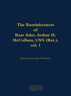 The Reminiscences of Rear Adm. Arthur H. McCollum, USN (Ret.), Vol. 1: 1898-1976