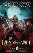 The Renaissance: Book 4 of the Bloodmoon Wars (a Paranormal Shifter Series Prequel to Luna Rising)