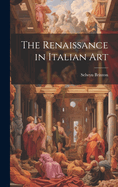 The Renaissance in Italian Art