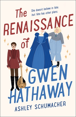 The Renaissance of Gwen Hathaway - Schumacher, Ashley