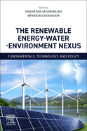 The Renewable Energy-Water-Environment Nexus: Fundamentals, Technology, and Policy