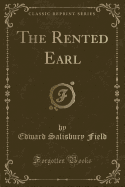 The Rented Earl (Classic Reprint)