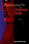 The Repackaging of the Welfare State