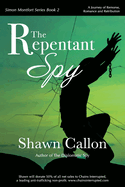 The Repentant Spy: A Journey of Remorse, Romance and Retribution