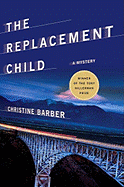 The Replacement Child - Barber, Christine