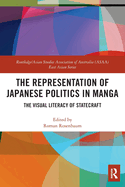 The Representation of Japanese Politics in Manga: The Visual Literacy Of Statecraft