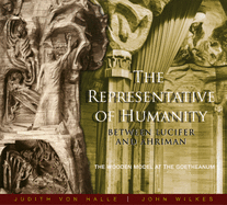 The Representative of Humanity: Between Lucifer and Ahriman - The Wooden Model at the Goetheanum