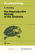 The Reproductive Biology of the Chelonia