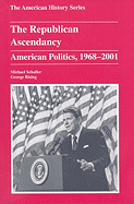 The Republican Ascendancy: American Politics, 1968-2001