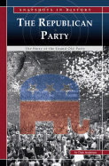 The Republican Party: The Story of the Grand Old Party