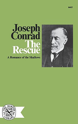 The Rescue: A Romance of the Shallows - Conrad, Joseph